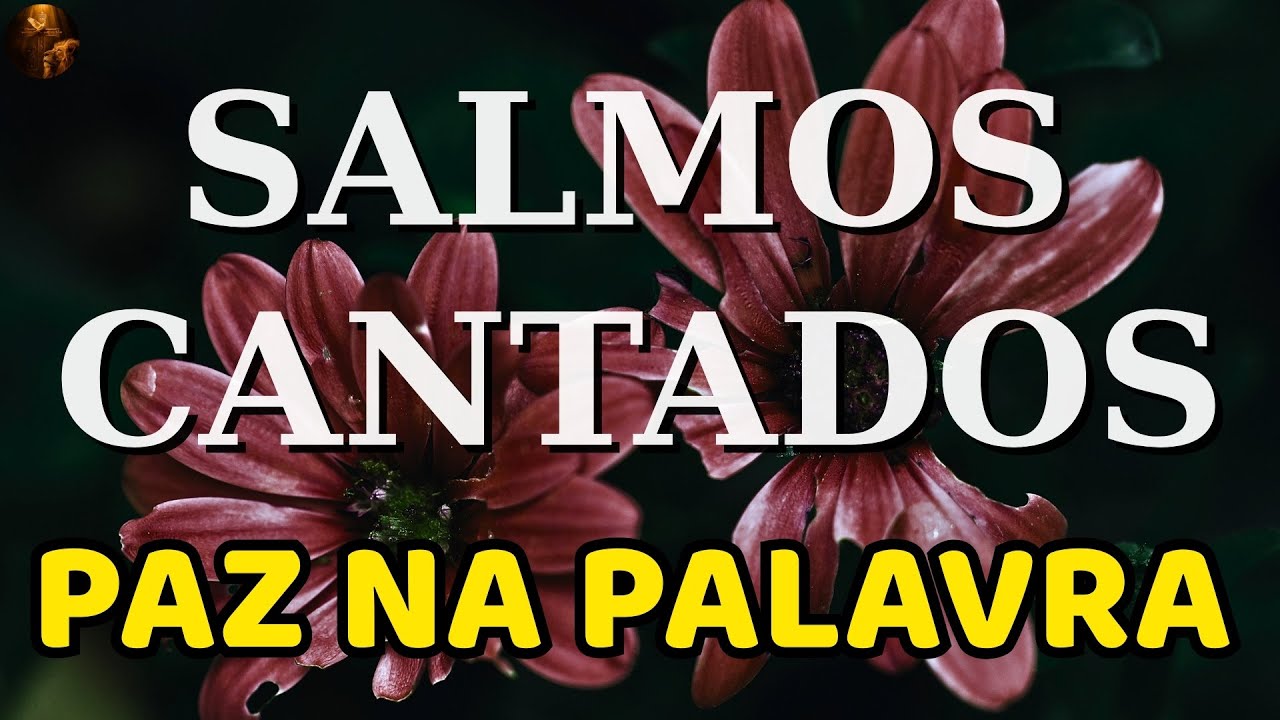 1 Hora de Salmos Cantados | Encontre Paz na Palavra de Deus