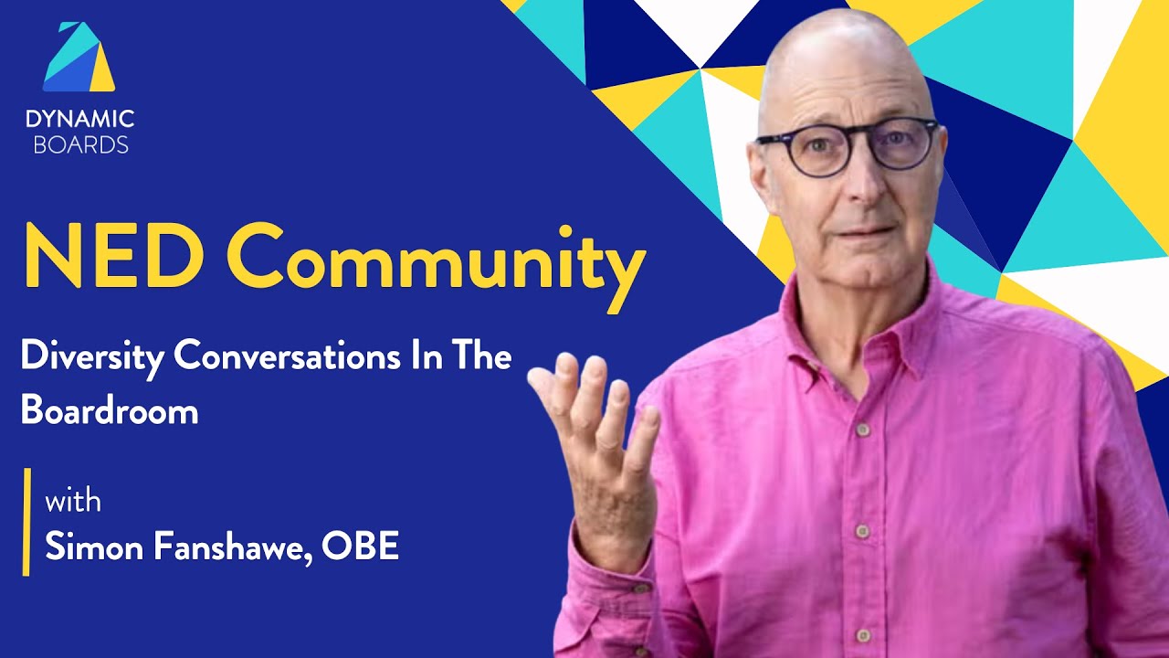 Diversity Conversations In The Boardroom with Simon Fanshawe OBE