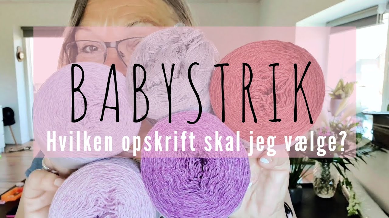 KIGGER P&Aring; STRIK OPSKRIFTER OG GARN TIL BABY | Nyt barnebarn p&aring; vej 💜💙 #strik #garn #baby
