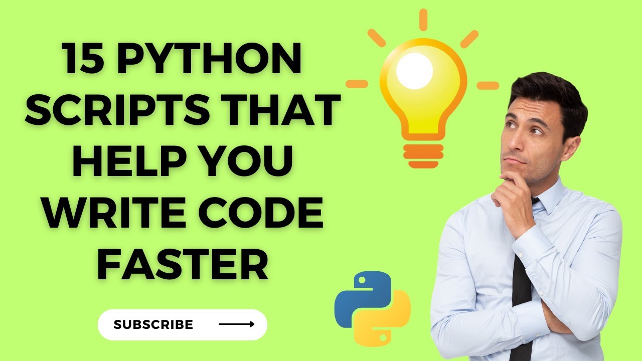 15 Python scripts that help you write code faster