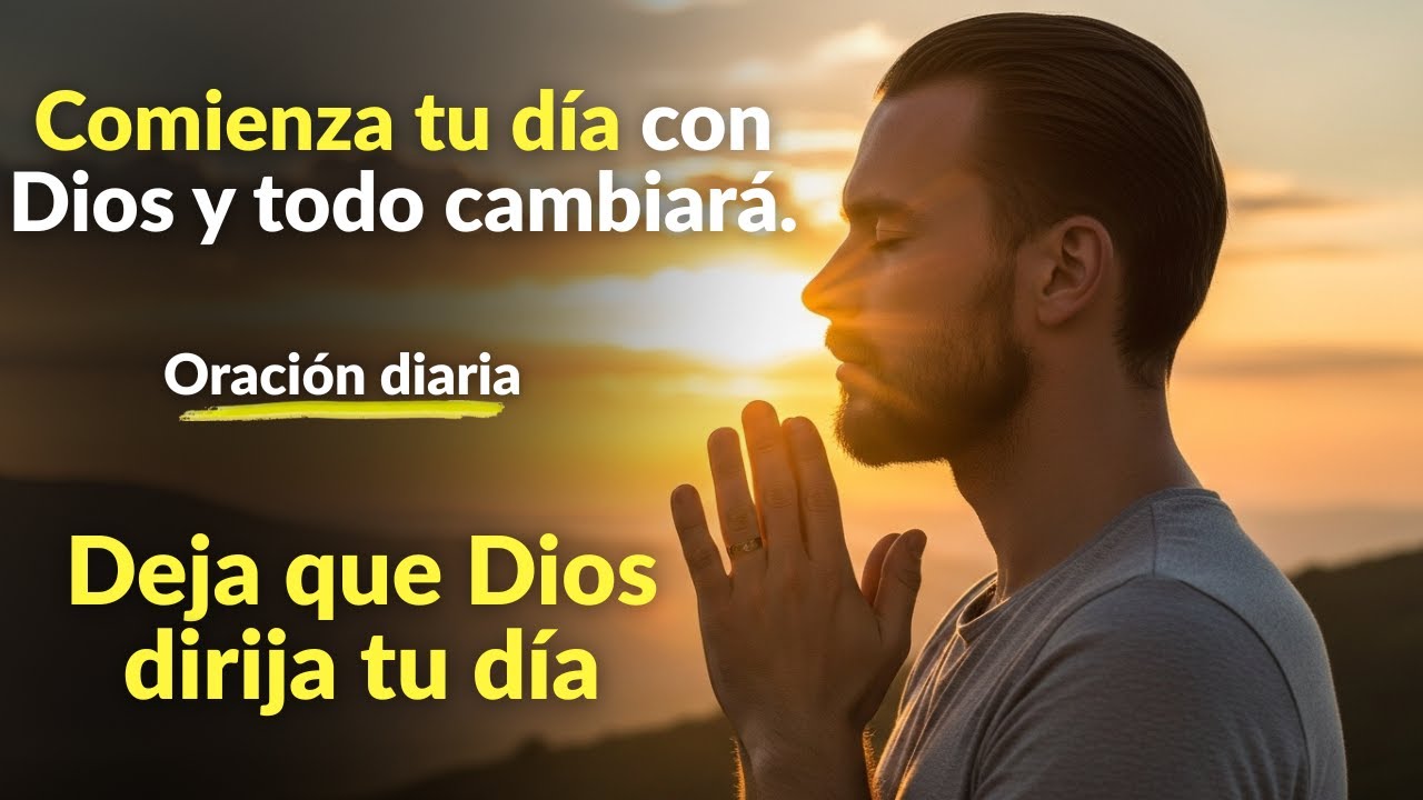 Oración de la Mañana de Rendición Total – Deja que Dios Guíe tu Día ✨🌄