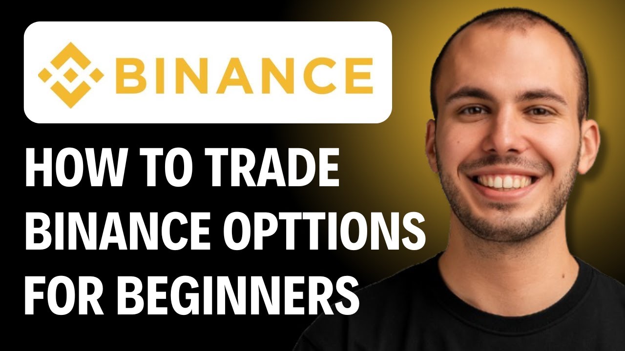 How To Trade Binance Options For Beginners [2026 GUIDE]