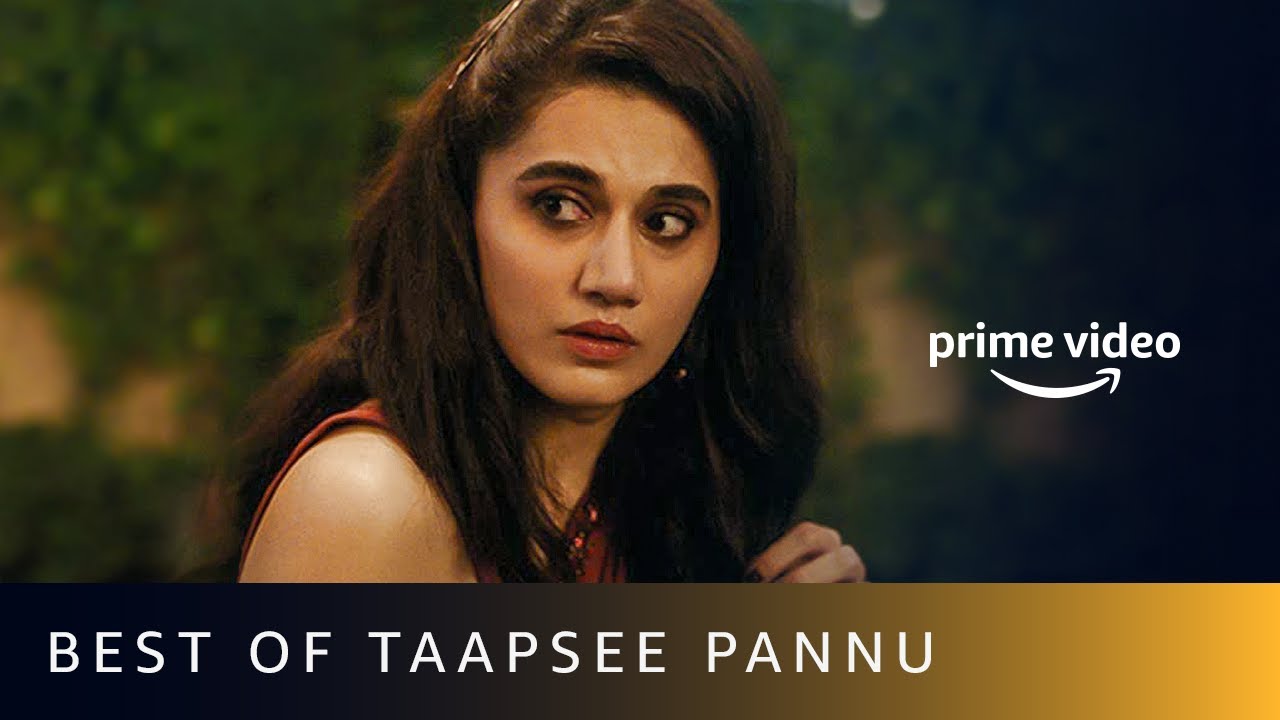 Best Of Taapsee Pannu Movies | Amazon Prime Video