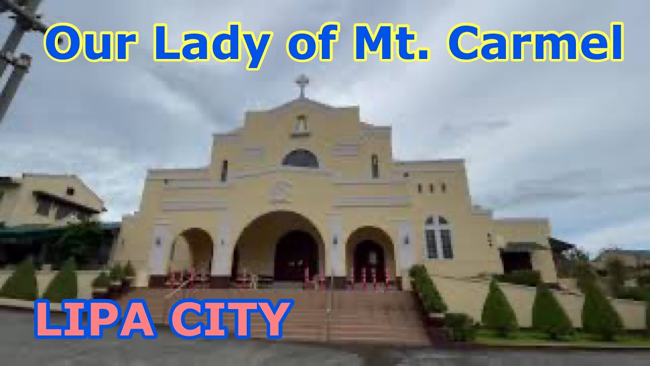 OUR LADY OF MOUNT CARMEL CHURCH / LIPA CITY