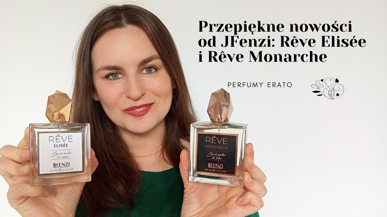 Przepiękne nowości od JFenzi: Reve Elisee i Reve Monarch | Perfumy Erato