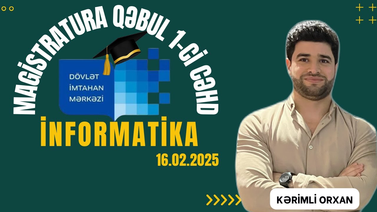 16 Fevral 2025 MAGİSTRATURA  QƏBUL İNFORMATİKA  ( 16.02.2025)