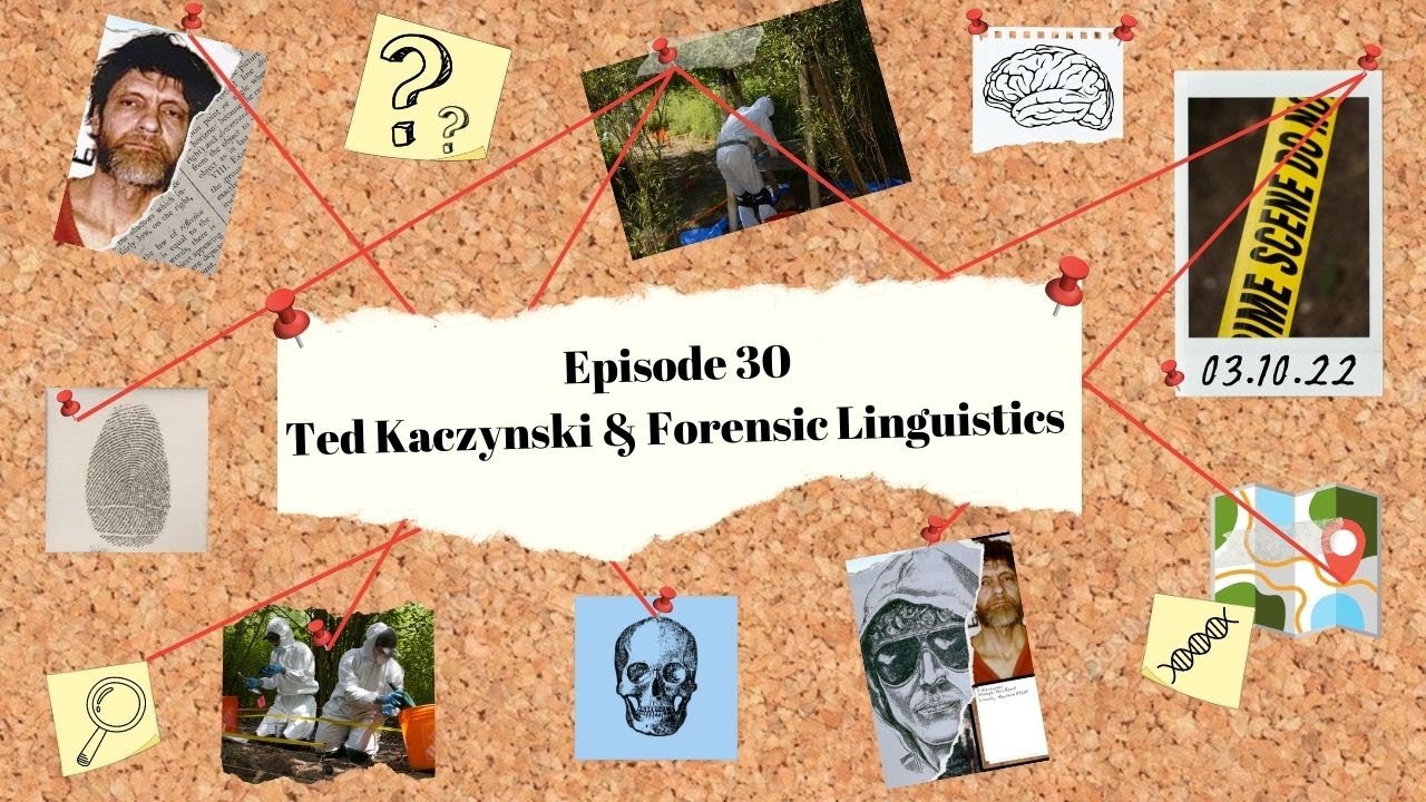 Ep. 30 - Ted Kaczynski & Forensic Linguistics | WTF