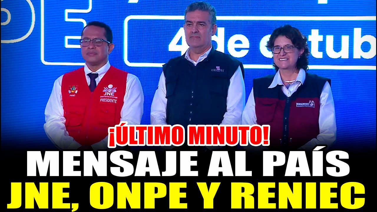 &iexcl;&Uacute;LTIMO MINUTO! JNE, ONPE Y RENIEC MENSAJE TRAS CULMINAR ELECCIONES REGIONALES Y MUNICIPALES 2026