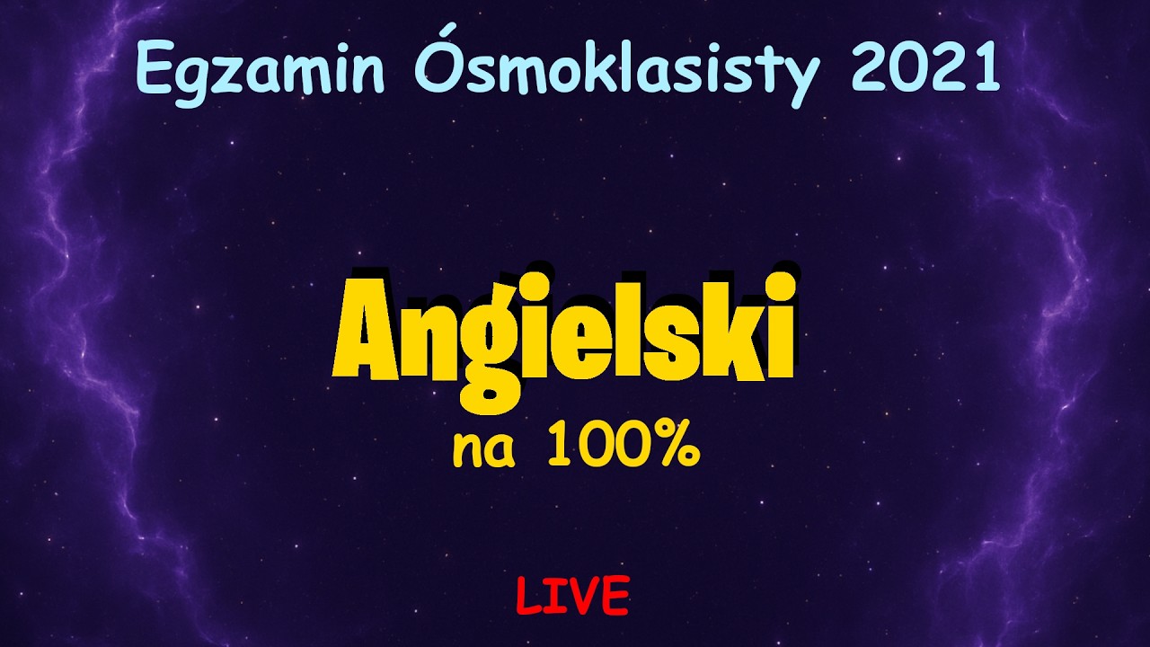 EGZAMIN ÓSMOKLASISTY 2021 |Język Angielski| *ROZWIĄZANIA*