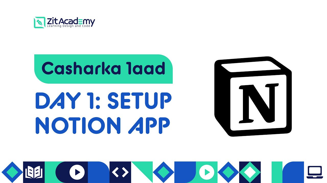 Casharka 1aad ( Day 1) NOTION Basic Blocks and Setup