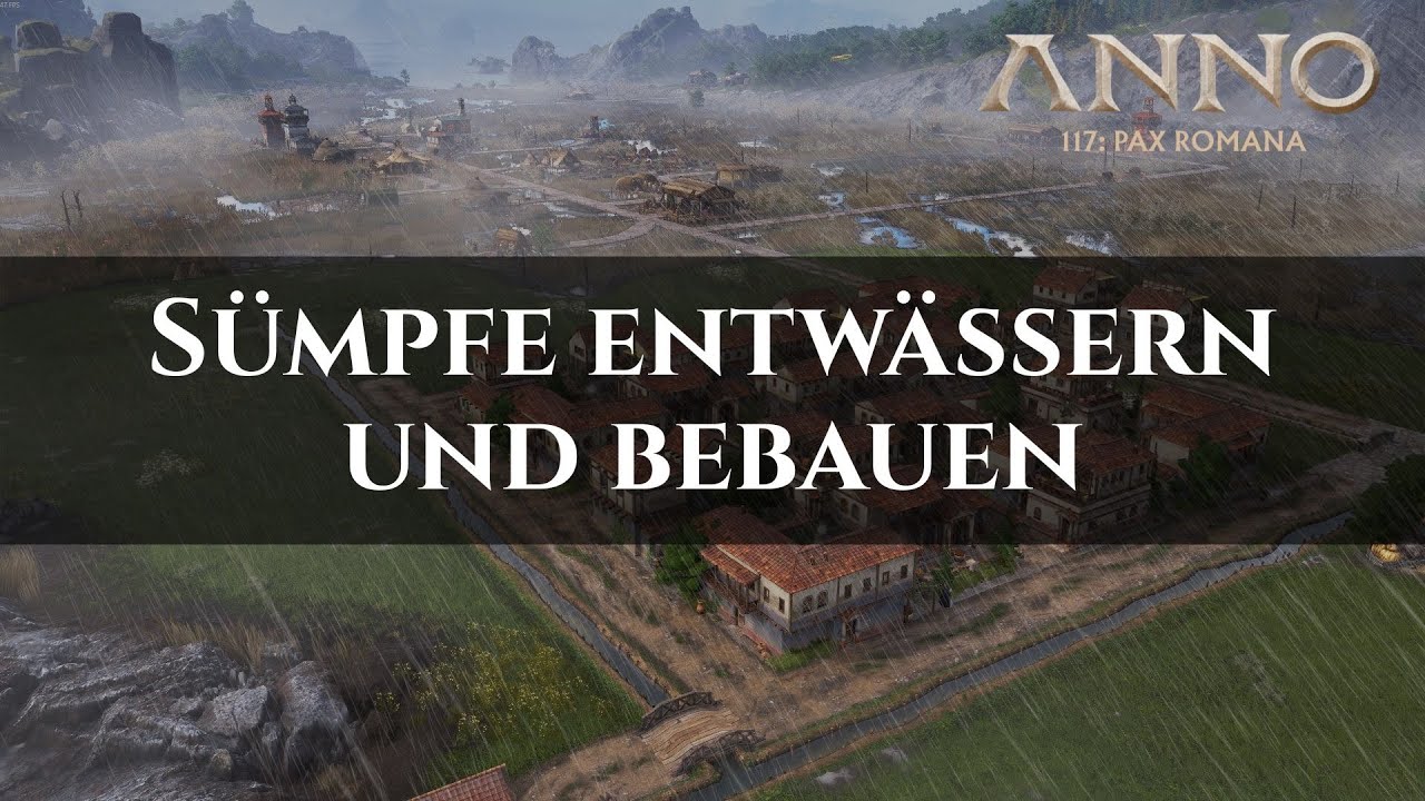 Anno 117 - Albion - Sümpfe Entwässerung und bebauen - Tipps und Tricks