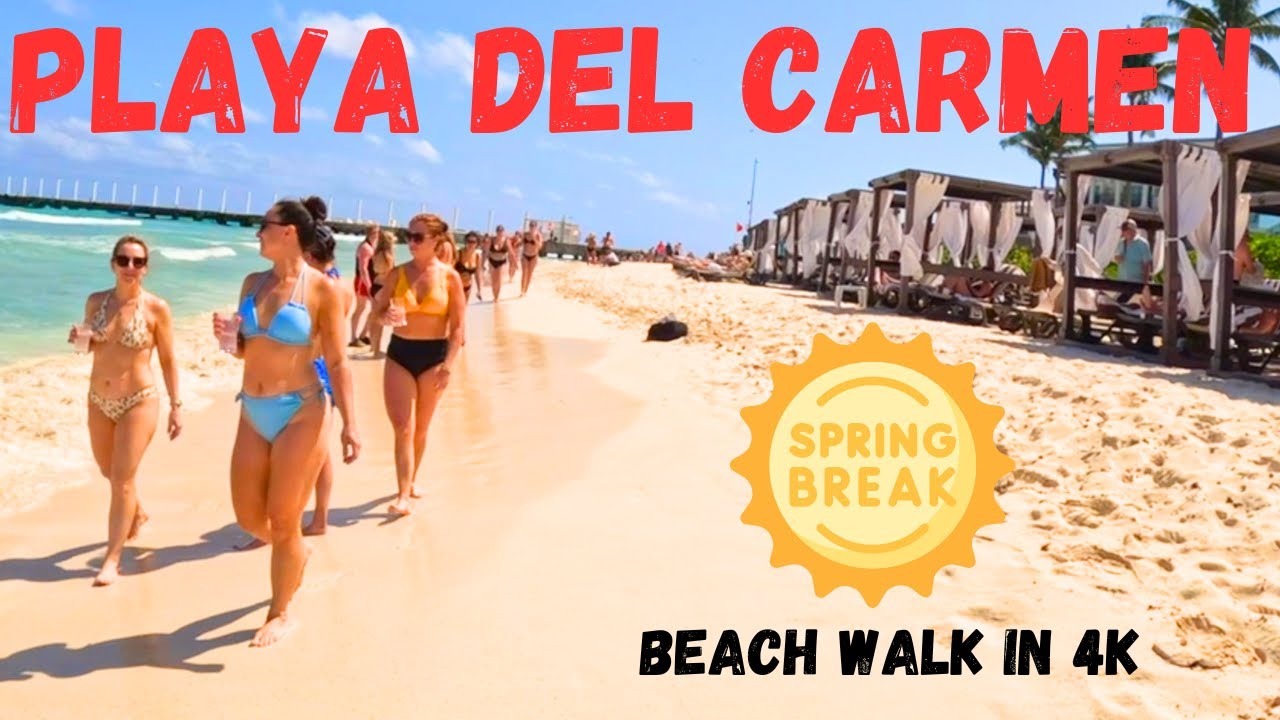 Playa del Carmen Beach Walk. Spring Break 2024