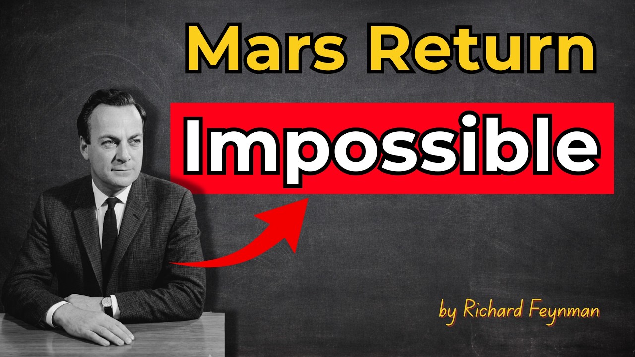 Why You Can’t RETURN From Mars Feynman Was Right? Richard Feynman