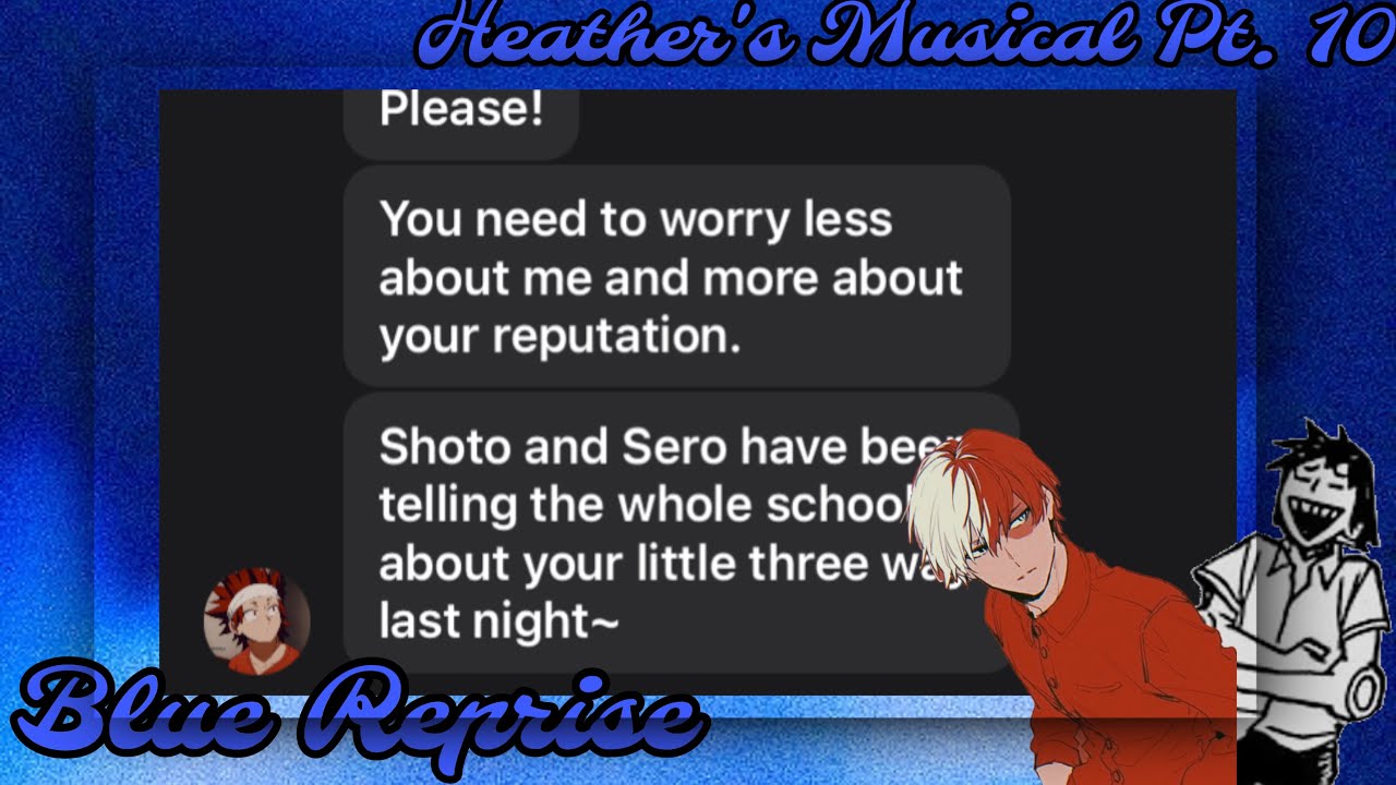 Blue Reprise!||Mha Text Skit x Heather’s|| (10/?)