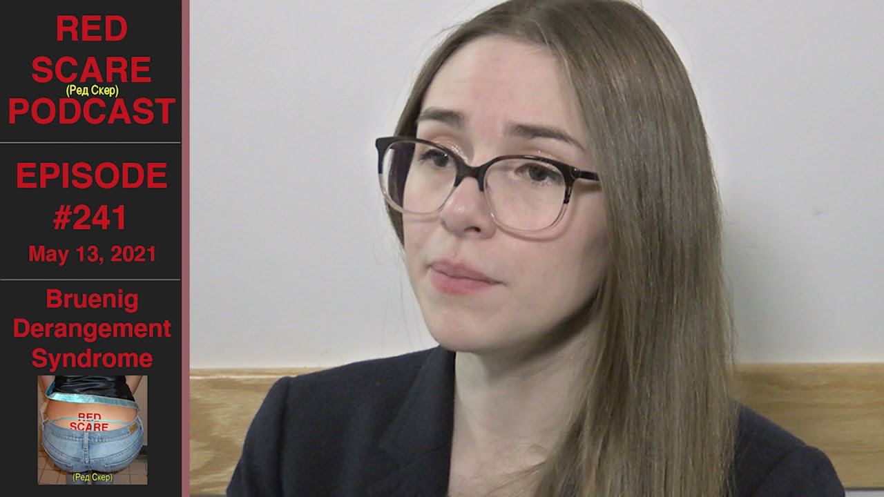 Red Scare Episode 241: Bruenig Derangement Syndrome