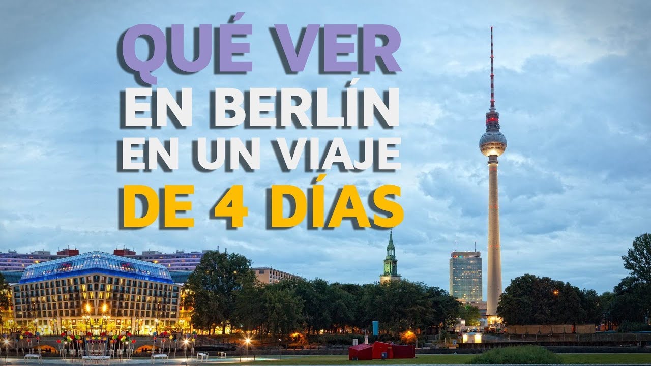 Qu&eacute; ver en Berl&iacute;n en un viaje de 4 d&iacute;as 🇩🇪