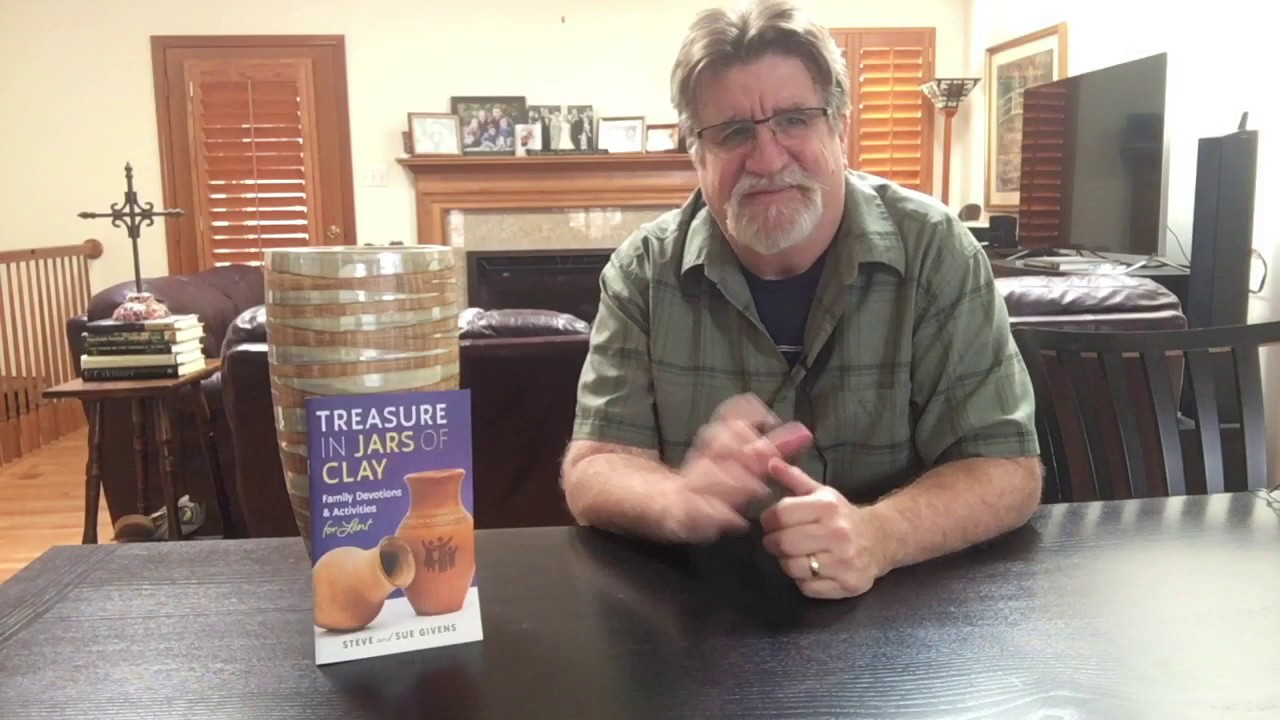 Steve Givens discusses his Lenten devotional, Treasures in Jars of Clay.