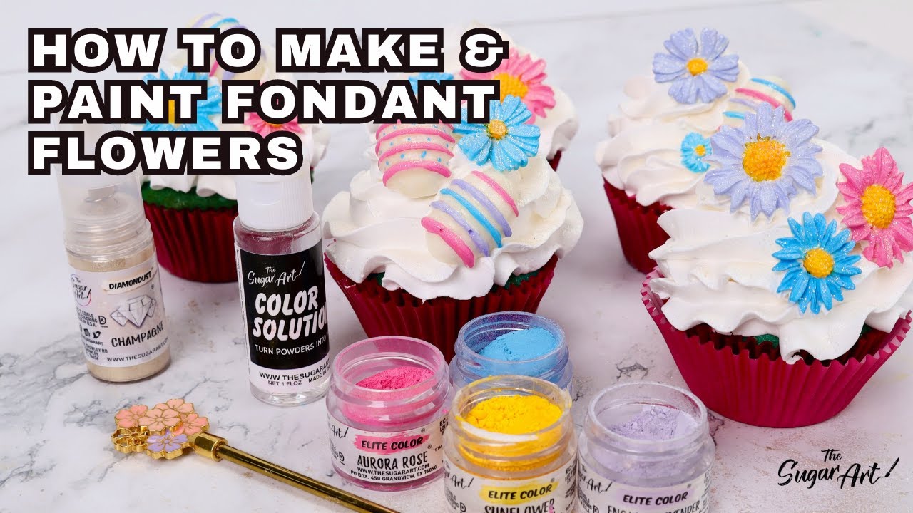 How To Make & Paint Fondant Flowers