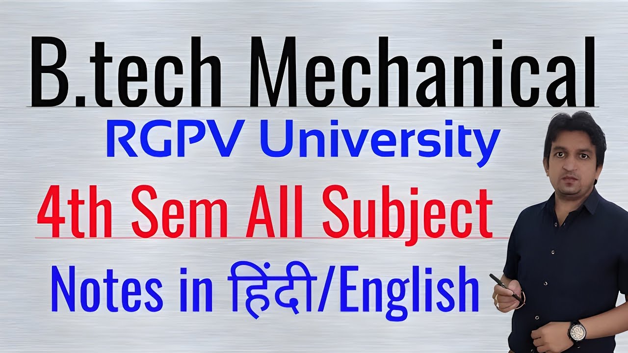 B tech 4th semester mechanical all subject notes, rgpv notes 4th sem mechanical engineering