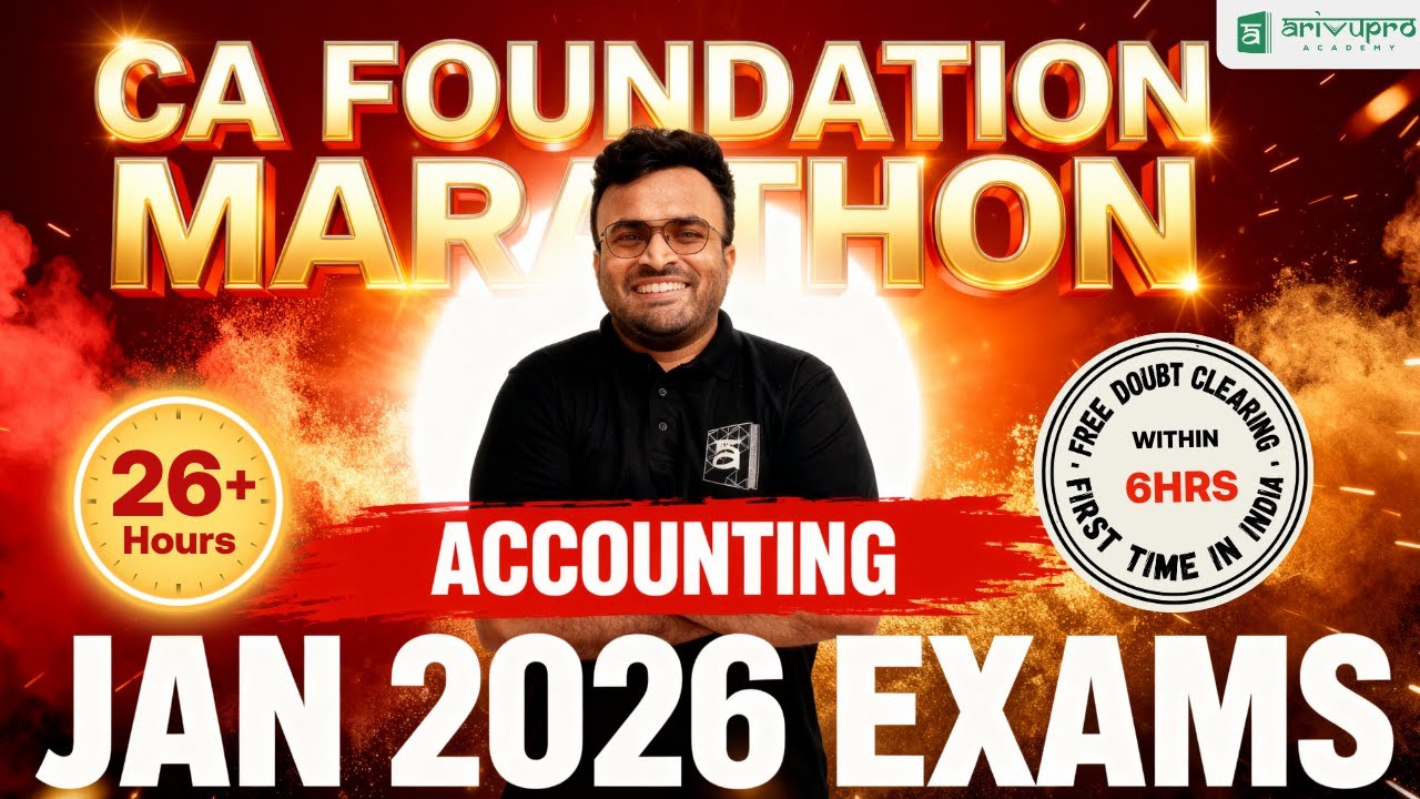 CA Foundation Accounting Marathon 🔥 | Jan 2026 | CA Akhilesh | ArivuPro