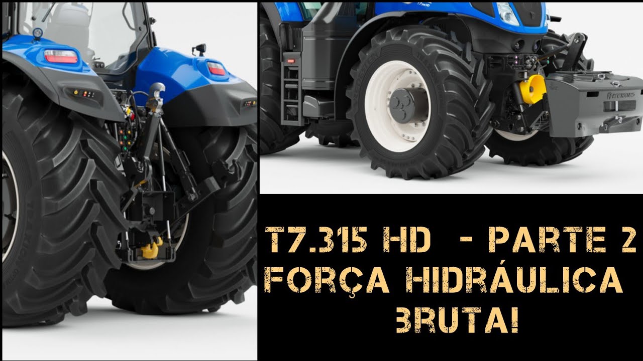 T7.315 HD - Parte 2. Força Hidráulica Deste Trator é Top!