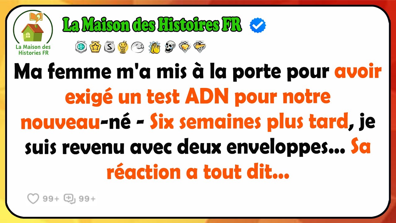 J'ai Demandé Un Test Adn. Ma Femme M'a Viré. 6 Semaines Plus Tard, Son Visage A Tout Révélé.