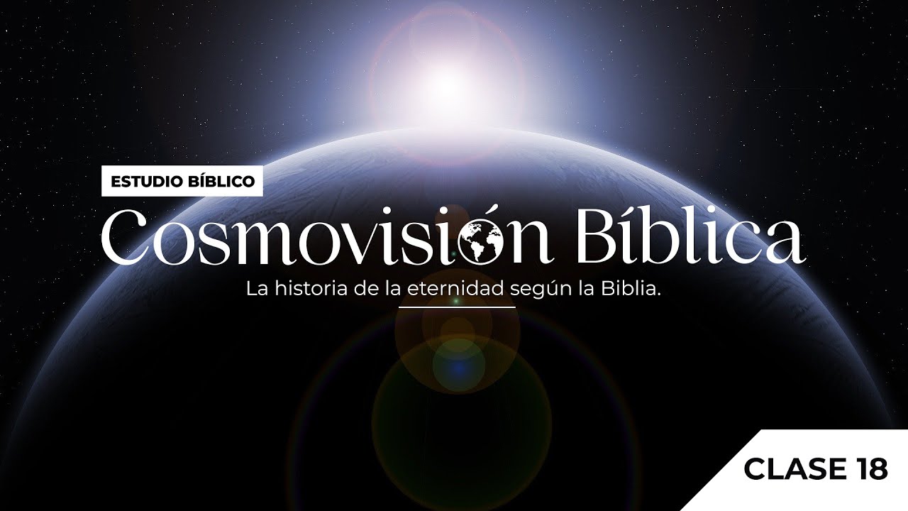 Cosmovisión Bíblica - CLASE 18: El primer Adan