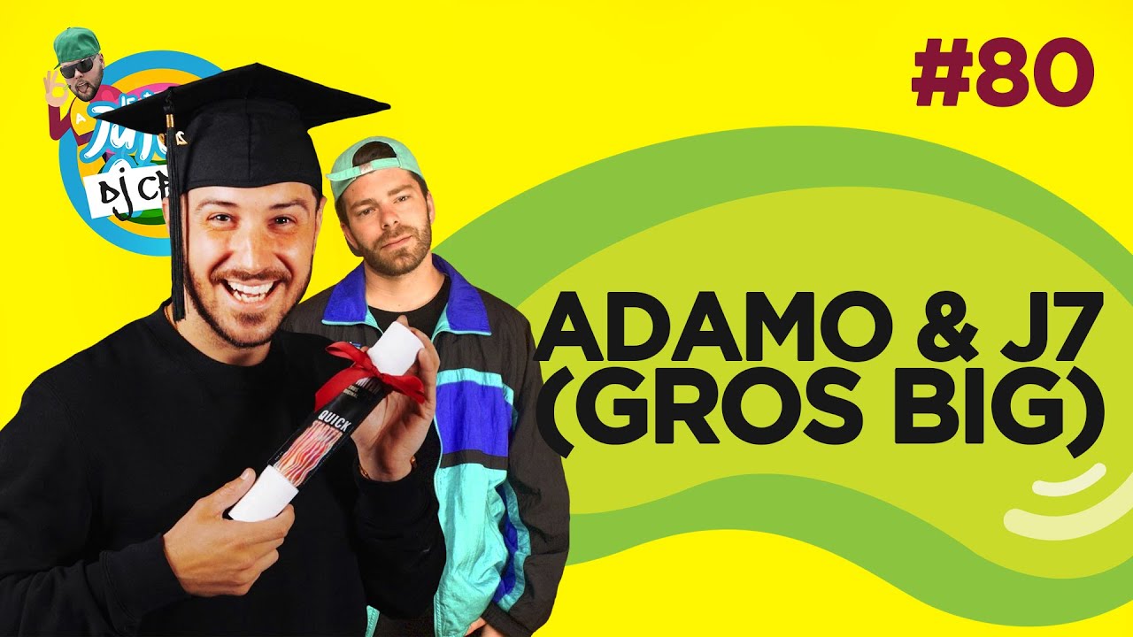 Le Temps d'un Jujube #80 - Adamo & J7 (Gros Big)