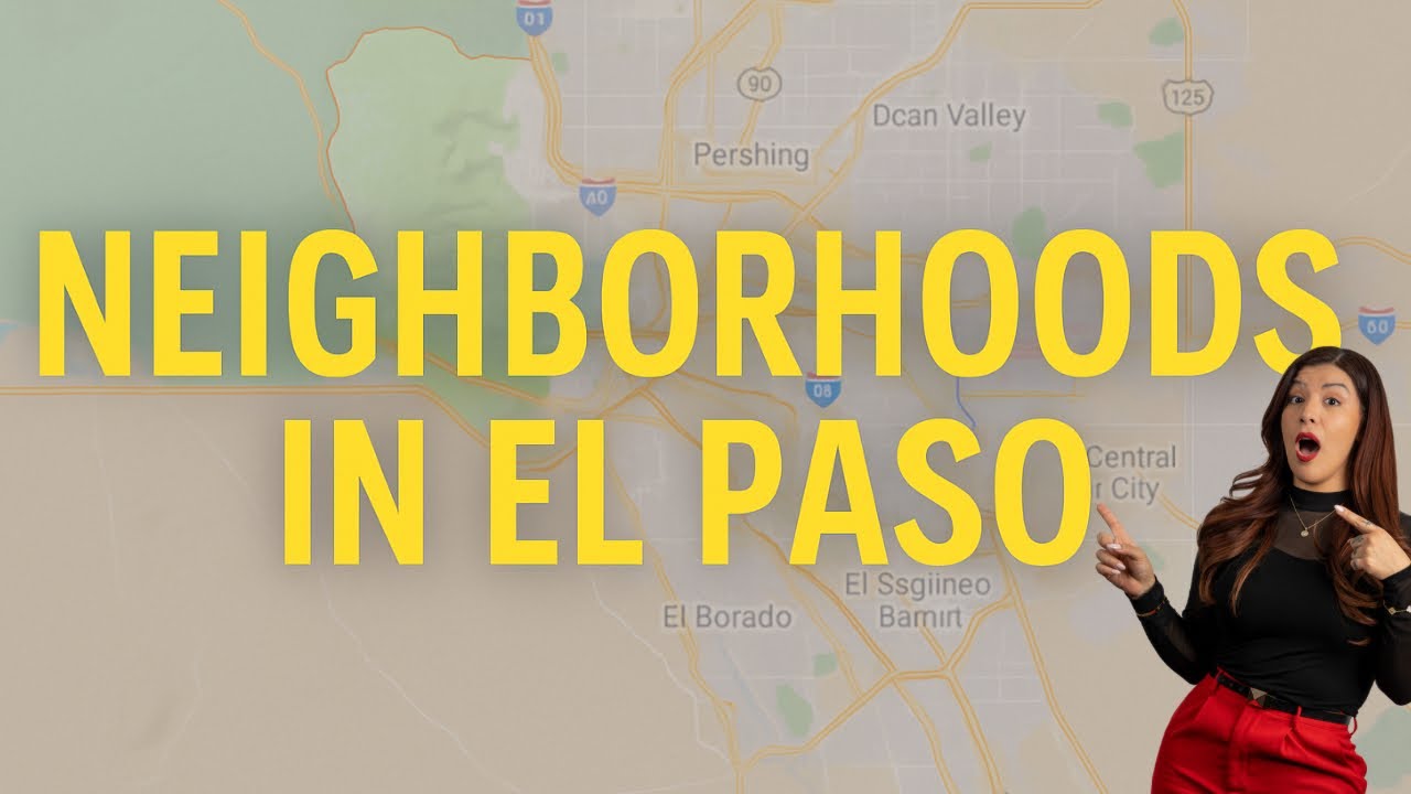 Best Places to Live in El Paso - Top West & East El Paso Neighborhoods Tour!