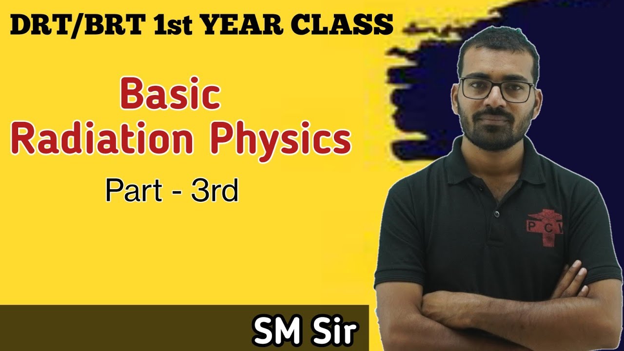 Basic Radiation Physics Part - 3rd | DRT/BRT 1st Year Class || Paramedical Coaching Wallah