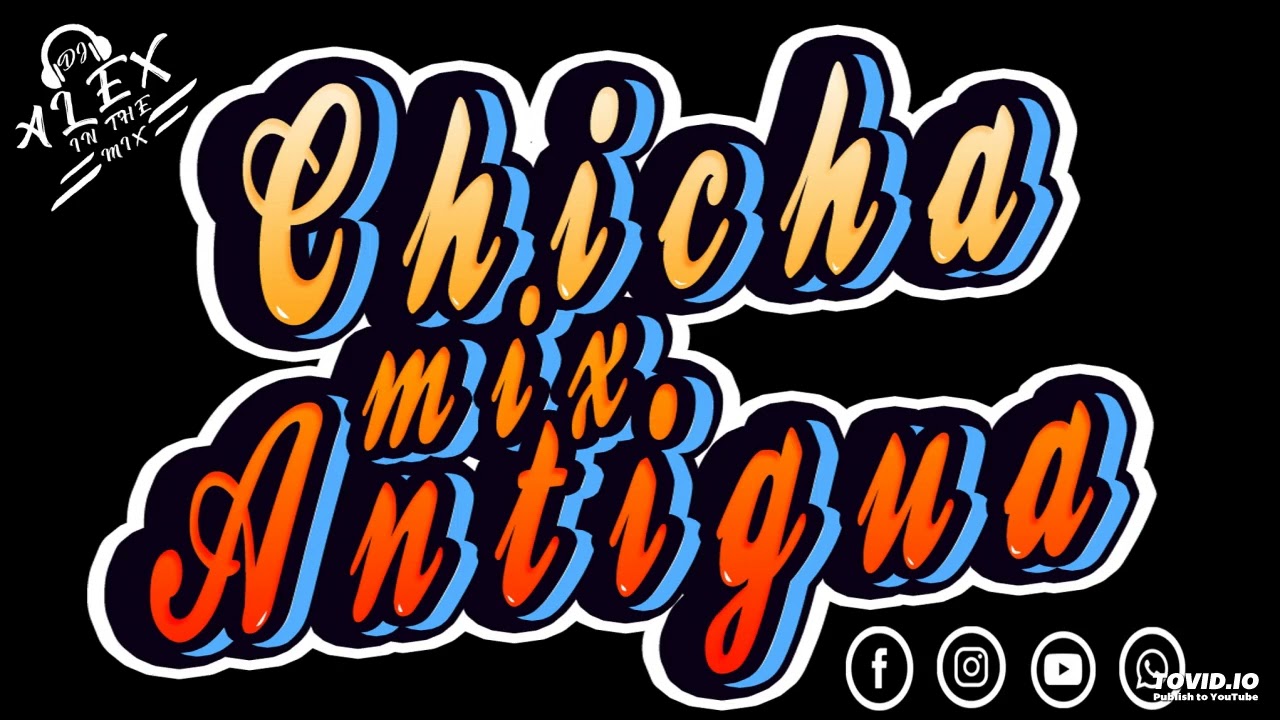 CHICHA MIX ANTIGUA