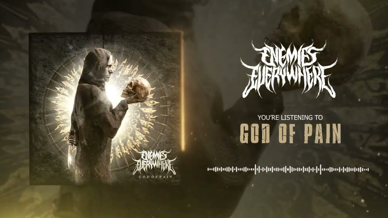 Enemies Everywhere - God of Pain (Official Lyric Video)