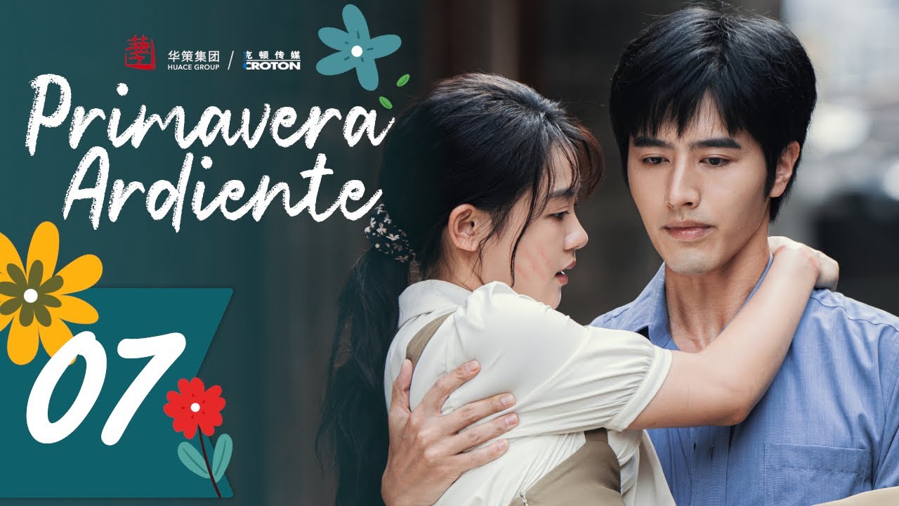 【SUB ESPA&Ntilde;OL】 ▶Drama: Primavera Ardiente - Spring Burning - 春风燃情(Episodio 07)