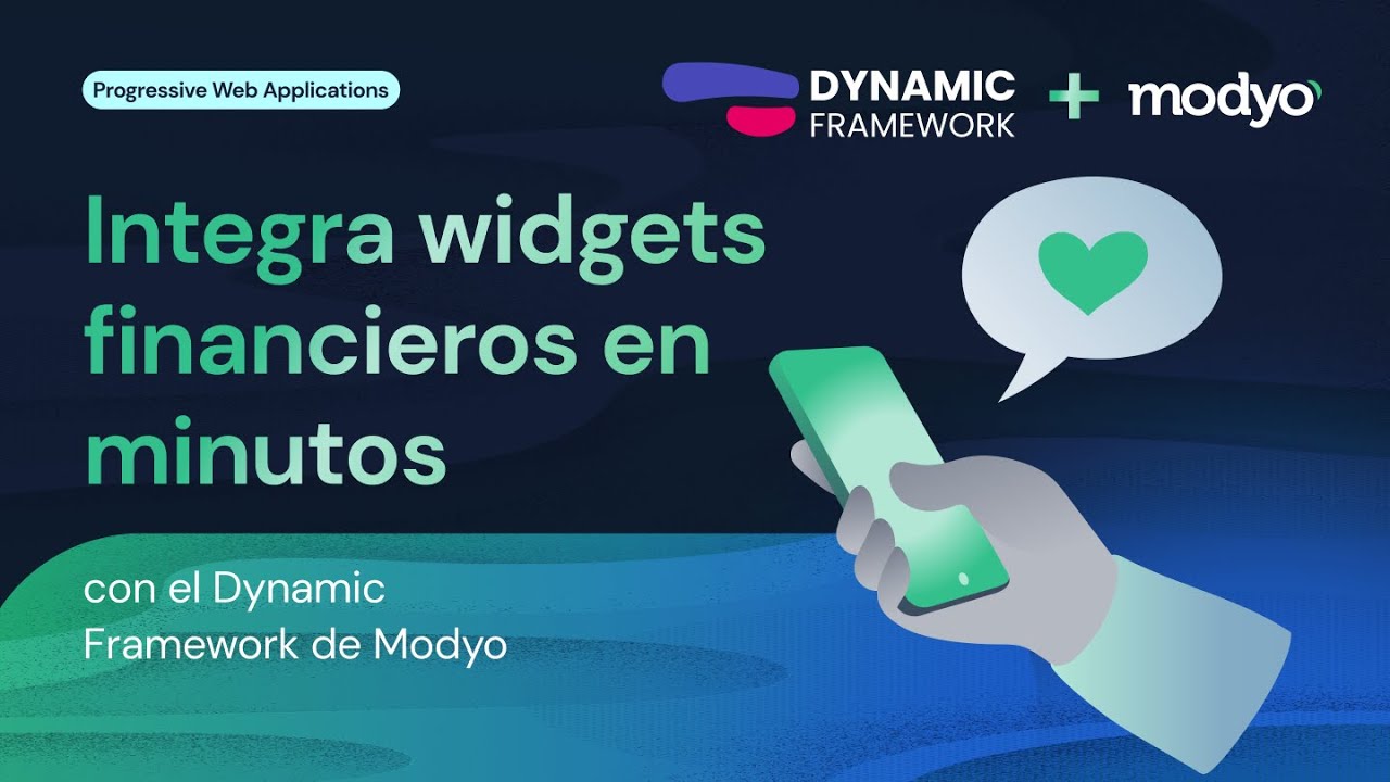 Integra widgets financieros en minutos con el Dynamic Framework de Modyo