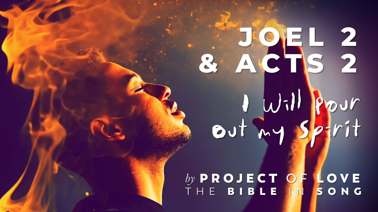 Joel 2 & Acts 2 - I Will Pour Out My Spirit || Bible in Song || Real Music &ndash; NO AI! || #105
