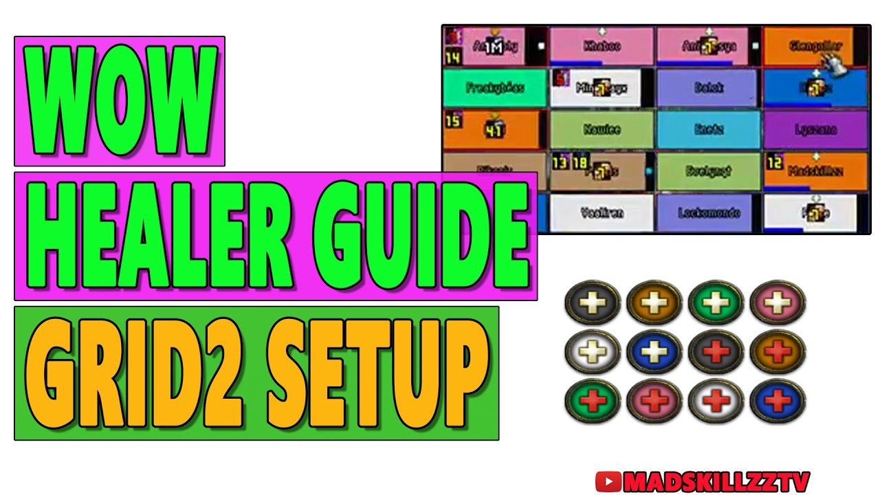 WoW HEALER GUIDE: Grid2 Setup