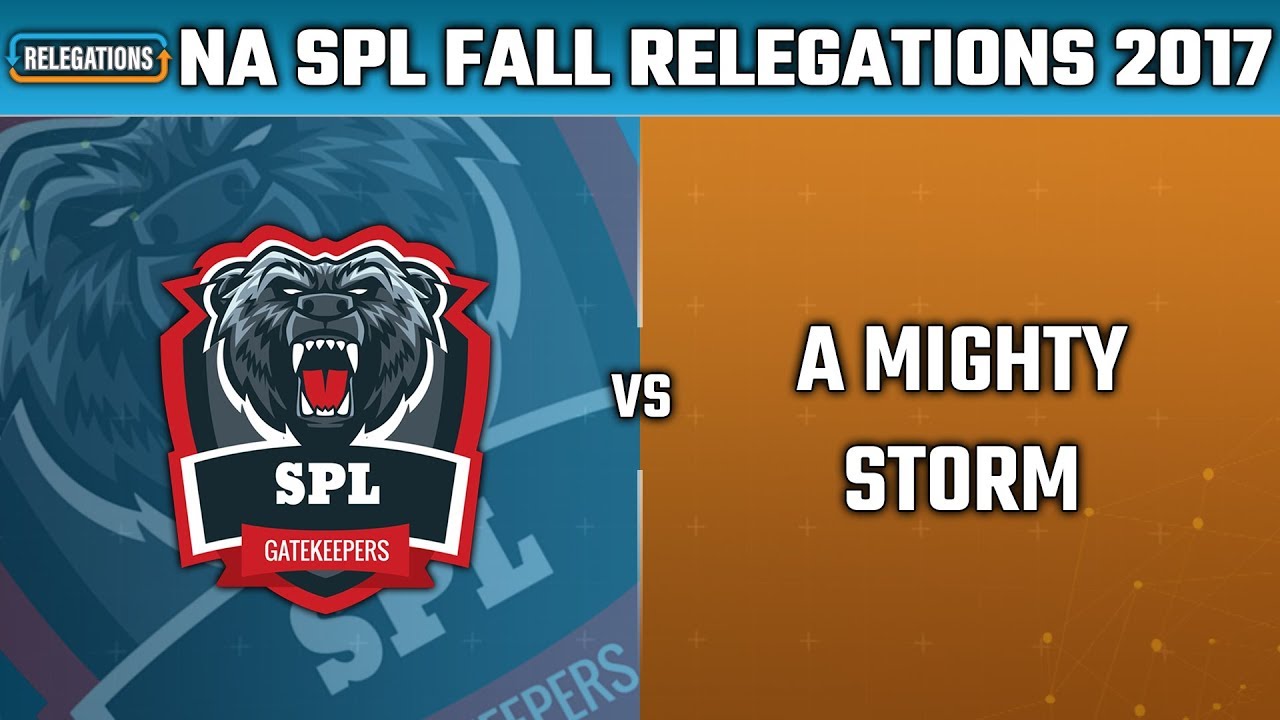SMITE: SPL Fall Relegations NA 2017 - SPL Gatekeepers vs. A Mighty Storm