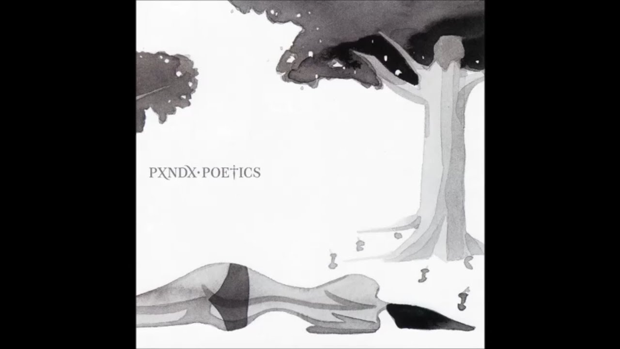PXNDX - Poetics (2009) - (&Aacute;lbum Completo)