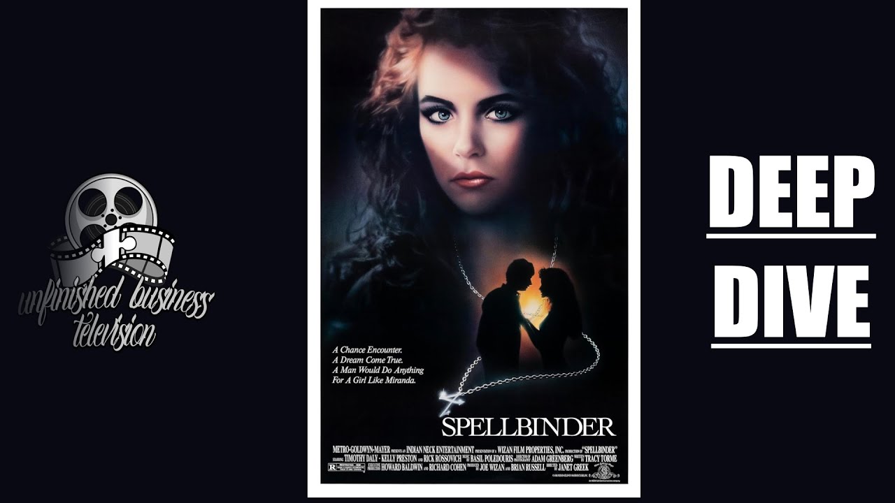 UNFINISHED BUSINESS TELEVISION: DEEP DIVE – SPELLBINDER (1988)
