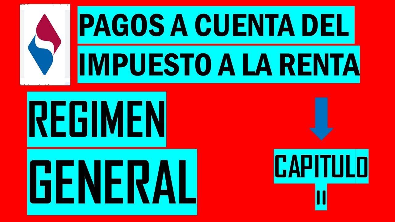 PAGOS A CUENTA REGIMEN GENERAL