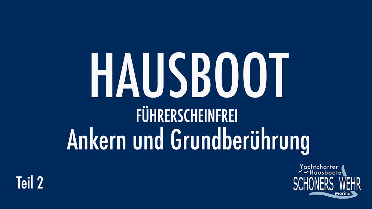 Hausboot fahren - führerscheinfrei - Ankern und Grundberührung - Teil 2/5