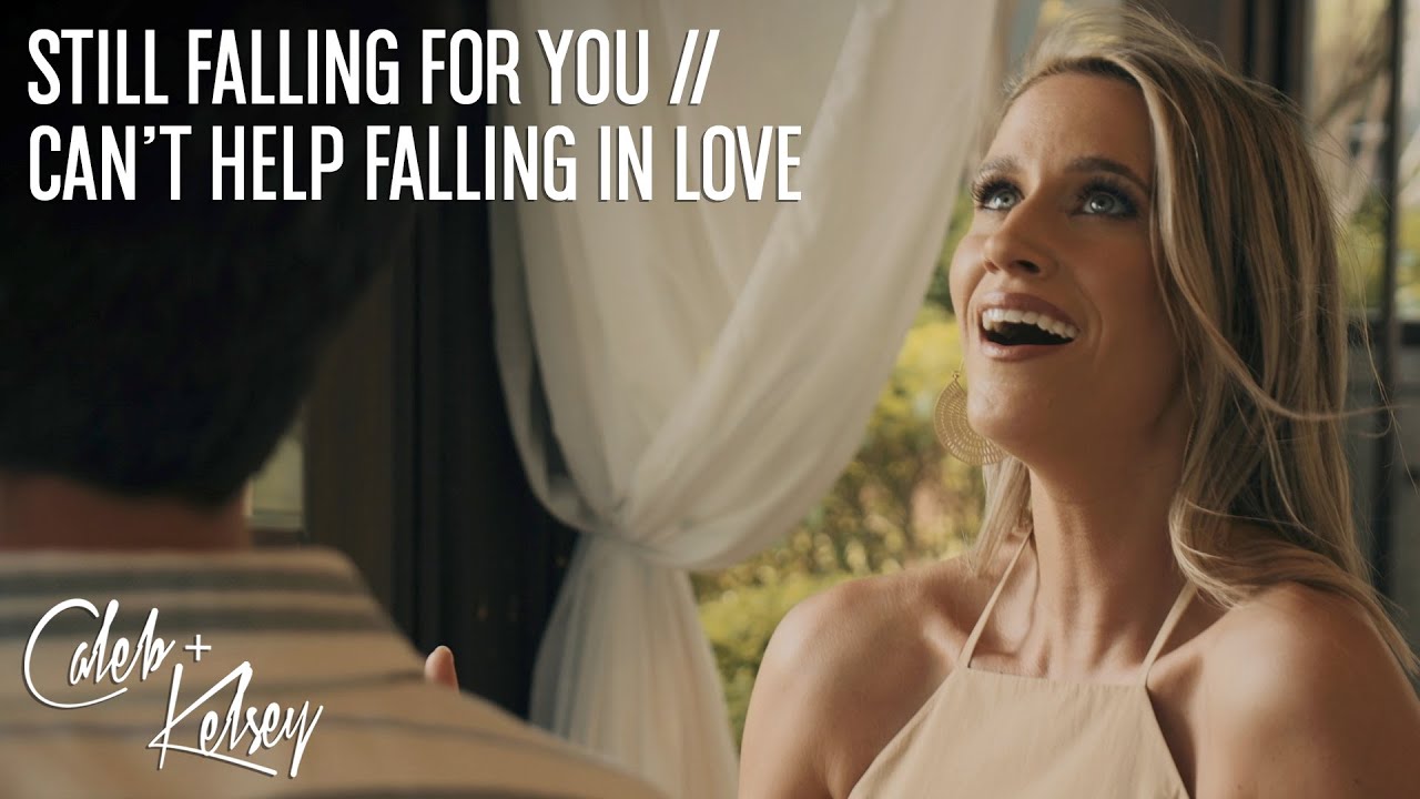 Still Falling For You/Can't Help Falling In Love (Caleb + Kelsey Cover) on Spotify and Apple Music