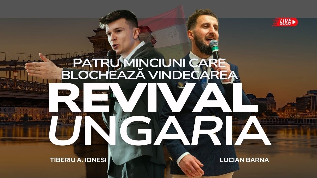 PATRU MINCIUNI CARE BLOCHEAZĂ VINDECAREA - Tiberiu Andrei Ionesi - Revival Ungaria LIVE