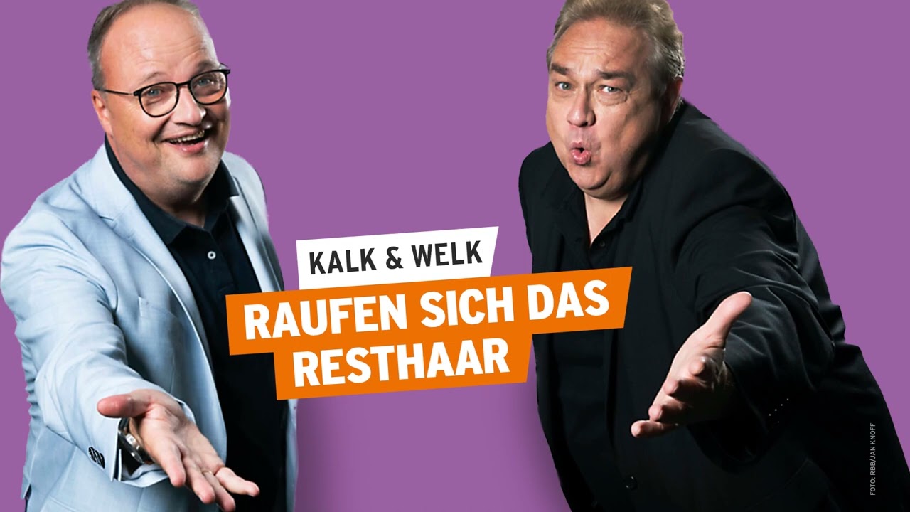 Kalk und Welk raufen sich das Resthaar | Kalk & Welk 100