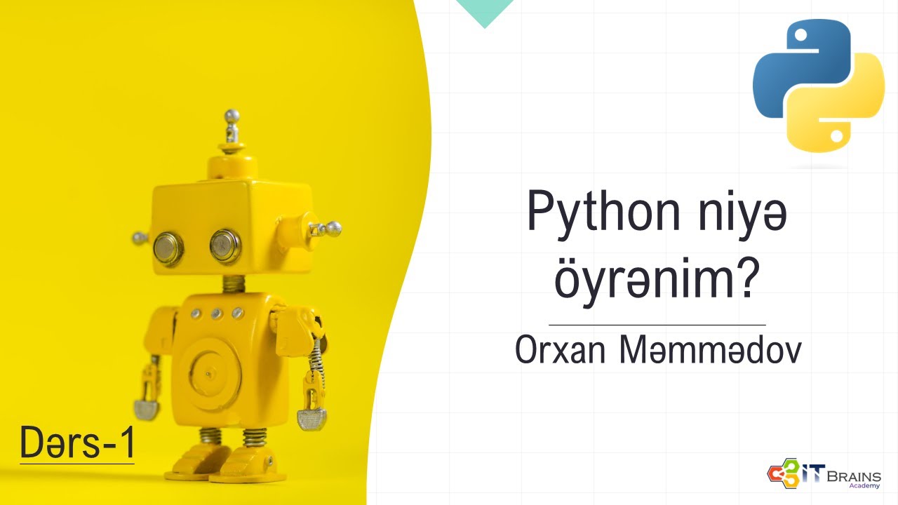 Python- Dərs 1 | Python niyə öyrənim? İlk proqramım | Orxan Məmmədov