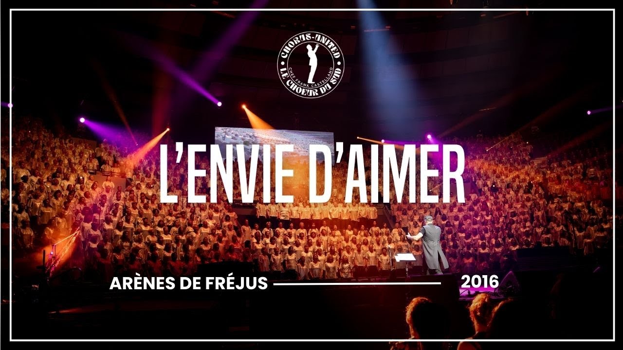 Le Choeur du Sud - L'envie d'aimer -