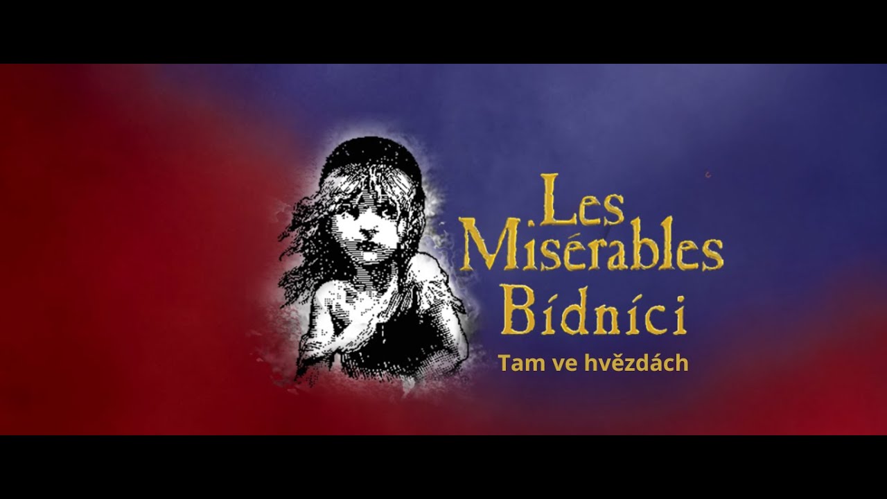 Bídníci: Tam ve hvězdách