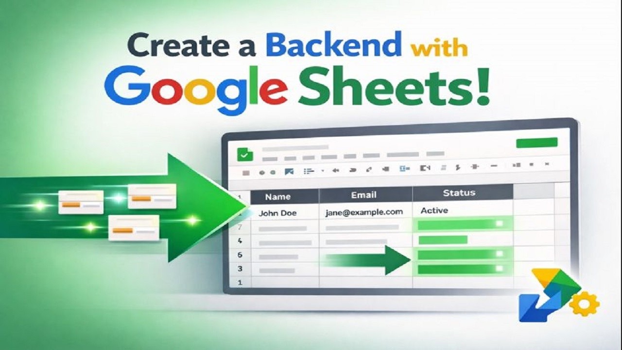 Build a Simple Backend with Google Sheets (Apps Script Web App)