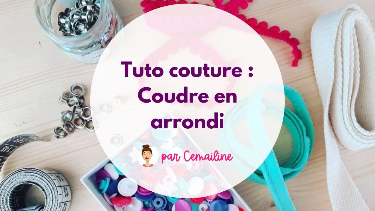 Tuto couture : coudre dans les arrondis