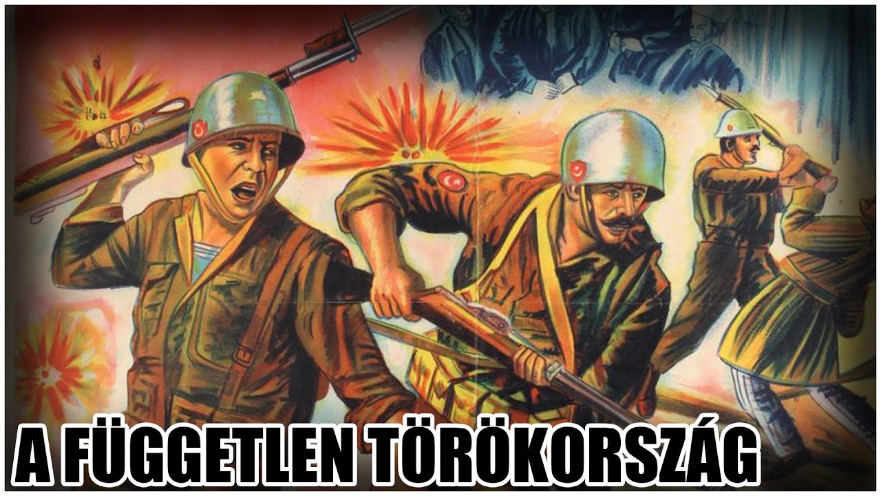 A független Törökország létrejötte - Háborúk és függőségek!